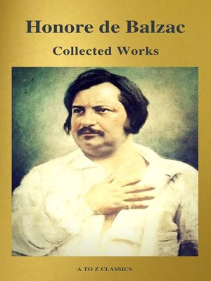cover image of Collected Works of Honore de Balzac with the Complete Human Comedy (A to Z Classics)
